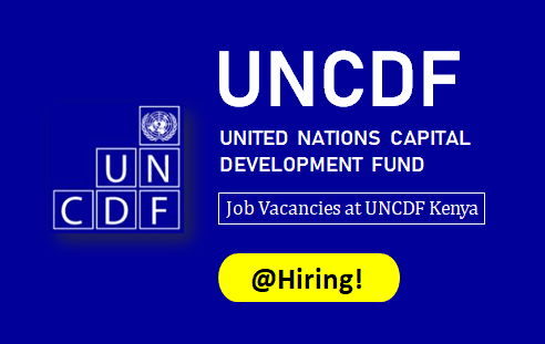 UNCDF Kenya Job Vacancies 2024
