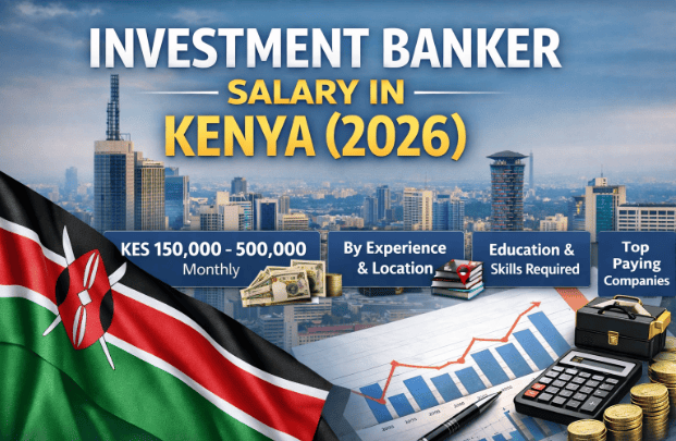 Investment Banker Salary in Kenya (2026)